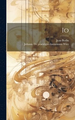 Jean Bodin, Jean, 1530-1596, Bodin, Johann De Praestigiis Daemonum Wier - Io, Inbunden