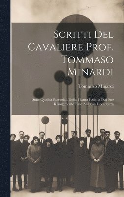 Scritti Del Cavaliere Prof. Tommaso Minardi