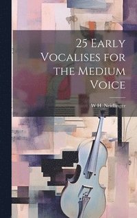 bokomslag 25 Early Vocalises for the Medium Voice