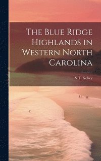 bokomslag Blue Ridge Highlands in Western North Carolina
