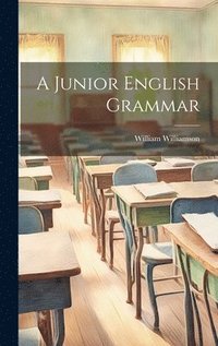 bokomslag A Junior English Grammar