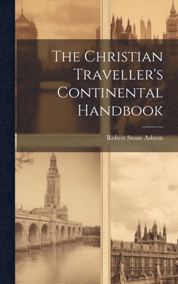 The Christian Traveller's Continental Handbook 1