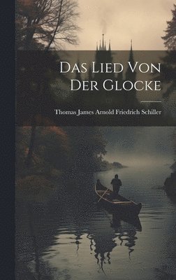 bokomslag Das Lied von der Glocke