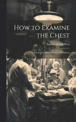 bokomslag How to Examine the Chest