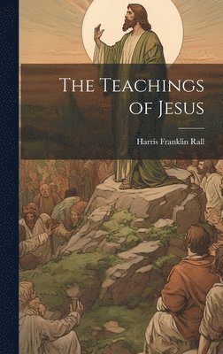 bokomslag The Teachings of Jesus