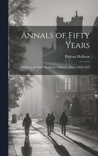 bokomslag Annals of Fifty Years