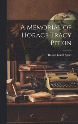 bokomslag Memorial of Horace Tracy Pitkin