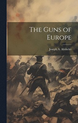 The Guns of Europe 1