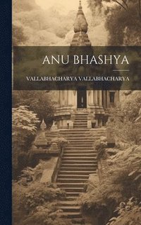 bokomslag Anu Bhashya