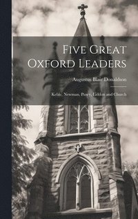 bokomslag Five Great Oxford Leaders