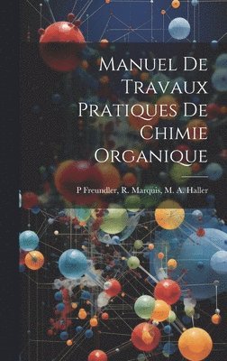 bokomslag Manuel de Travaux Pratiques de Chimie Organique