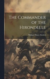 bokomslag The Commander of the Hirondelle