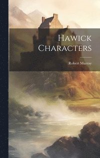 bokomslag Hawick Characters