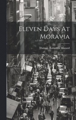 Eleven Days At Moravia 1