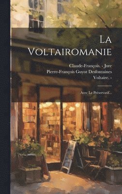 La Voltairomanie 1