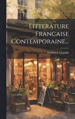 bokomslag Litterature Francaise Contemporaine...