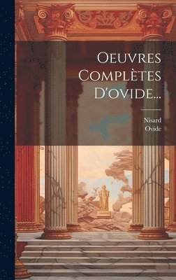 Nisard, Ovide - Oeuvres Complètes D'ovide..., Inbunden