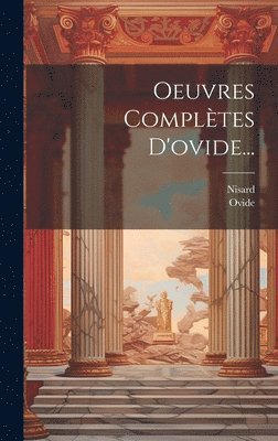 Oeuvres Compltes D'ovide... 1