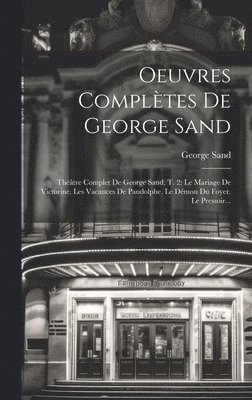 George Sand - Oeuvres Complètes De George Sand, Inbunden