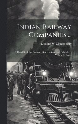 bokomslag Indian Railway Companies ...