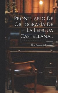 bokomslag Prontuario De Ortografa De La Lengua Castellana...