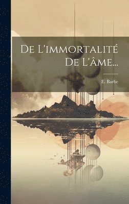 De L'immortalit De L'me... 1