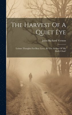 Harvest Of A Quiet Eye