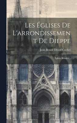 Les Églises De L'arrondissement De Dieppe