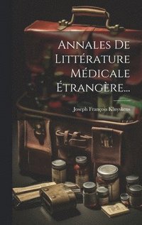 bokomslag Annales De Littérature Médicale Étrangère...