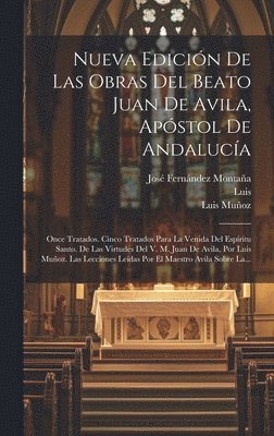 bokomslag Nueva Edicin De Las Obras Del Beato Juan De Avila, Apstol De Andaluca