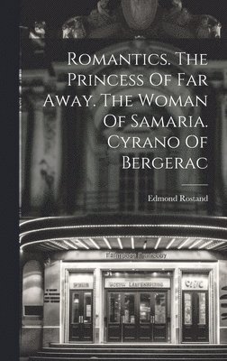 Romantics. The Princess Of Far Away. The Woman Of Samaria. Cyrano Of Bergerac 1