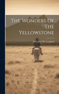 Wonders Of The Yellowstone