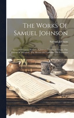 bokomslag The Works Of Samuel Johnson