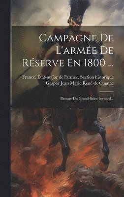 Campagne De L'armée De Réserve En 1800 ...