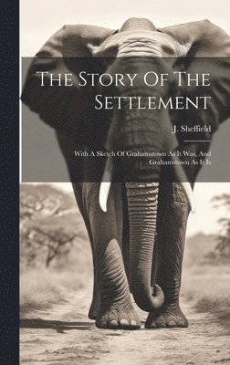 The Story Of The Settlement 1