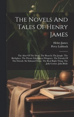 bokomslag The Novels And Tales Of Henry James