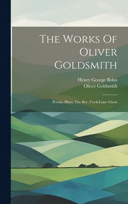 bokomslag Works Of Oliver Goldsmith
