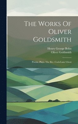 The Works Of Oliver Goldsmith 1