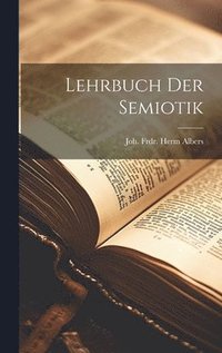 bokomslag Lehrbuch Der Semiotik