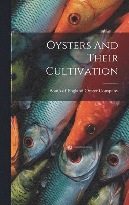 Oysters And Their Cultivation 1