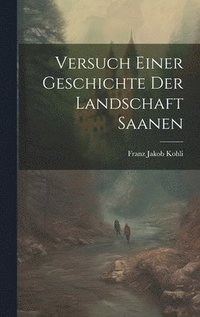bokomslag Versuch Einer Geschichte Der Landschaft Saanen