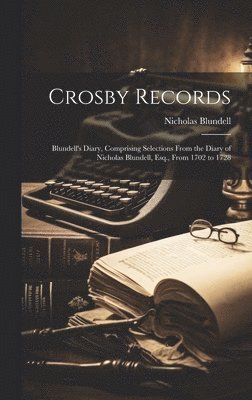 Nicholas Blundell - Crosby Records, Inbunden