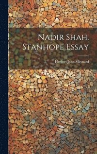 bokomslag Nadir Shah. Stanhope Essay