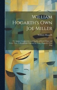 bokomslag William Hogarth's Own Joe Miller