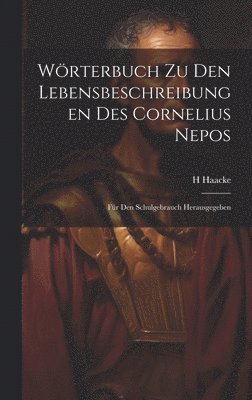 bokomslag Wörterbuch zu den Lebensbeschreibungen des Cornelius Nepos