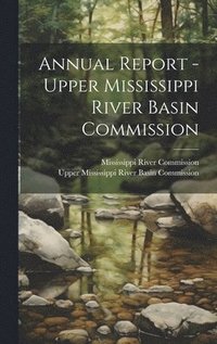 bokomslag Annual Report - Upper Mississippi River Basin Commission