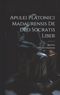 bokomslag Apulei Platonici Madaurensis De Deo Socratis Liber