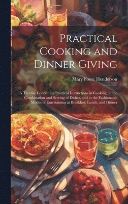 Practical Cooking and Dinner Giving 1