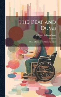 bokomslag The Deaf and Dumb