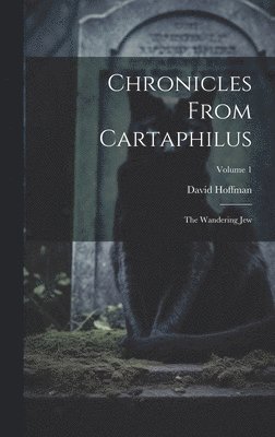 David Hoffman - Chronicles From Cartaphilus, Inbunden